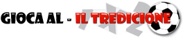 Gioca al il Tredicione